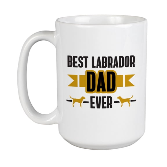 Best Labrador Dad Ever feat. Dog White Ceramic Coffee & Tea Mug (15oz)