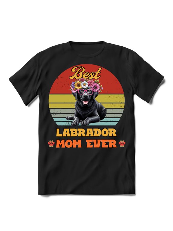 Best Labrador Retriever Mom Ever Happy Mother's Day Shirt T-shirt Unisex Merch Lab Dog Lover Gifts - 02002