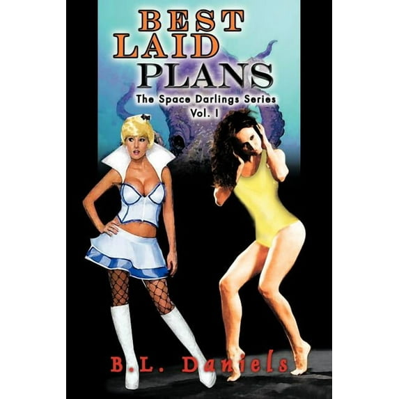 Best Laid Plans, Vol. I: The Space Darlings Series