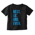 thumbnail image 1 of Best Lil Bro Ever Cute Little Brother Youth T Shirt Tee Boys Infant Toddler Brisco Brands 24M, 1 of 5