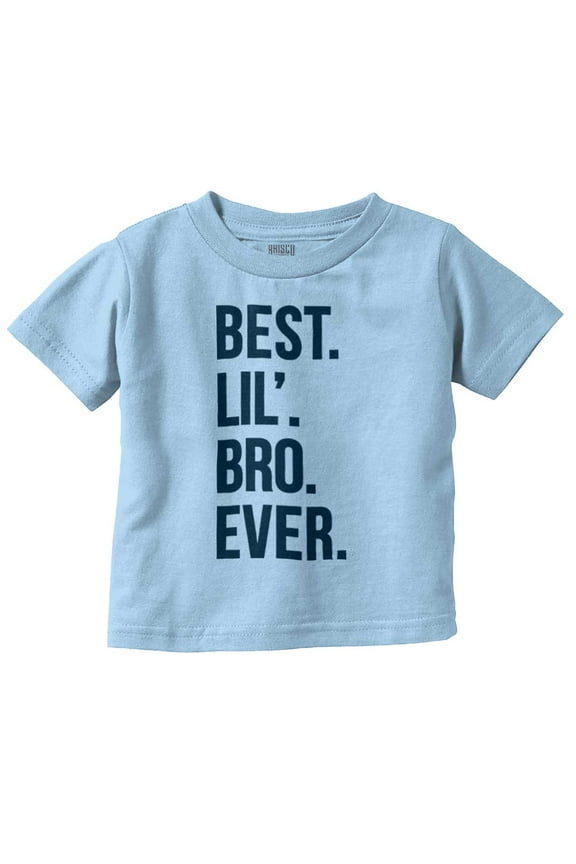 Best Lil Bro Ever Cute Little Brother Youth T Shirt Tee Boys Infant Toddler Brisco Brands 6M
