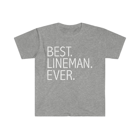 Best Lineman Ever Unisex T-shirt S-3XL Career Graduation