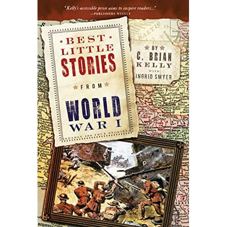 Pre-Owned Best Little Stories from World War I: Nearly 100 True Stories (Paperback) 1402293437 9781402293436