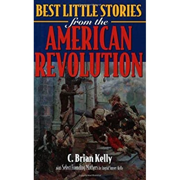 Pre-Owned Best Little Stories from the American Revolution (Paperback) 1581820062 9781581820065