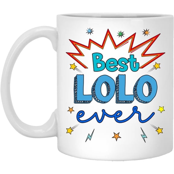 Best Lolo Ever Mug, Lolo Coffe Mug, Birthday Gifts For Lolo, Men, Husband, Father's Day Gift For Lolo, Lolo Gifts, Best Lolo Gifts From Daughter, Son, Wife, Kids 11oz, White