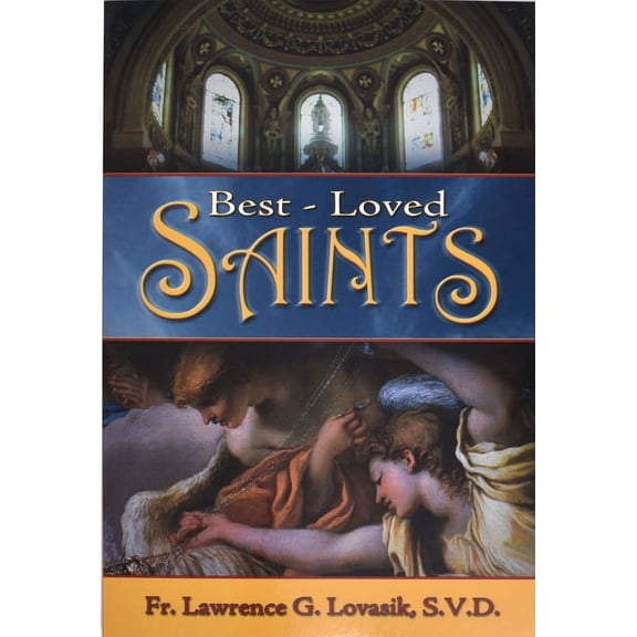 Best-Loved Saints: Inspiring Biographies of Popular Saints for Young Catholics and Adults, (Paperback)