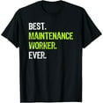 thumbnail image 1 of Best MAINTENANCE WORKER Ever T-Shirt, 1 of 6