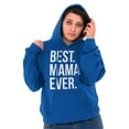 thumbnail image 1 of Best Mama Ever Mom Mommy Mothers Day Hoodie Sweatshirt Women Brisco Brands M, 1 of 6