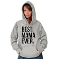 thumbnail image 1 of Best Mama Ever Mom Mommy Mothers Day Hoodie Sweatshirt Women Brisco Brands M, 1 of 6