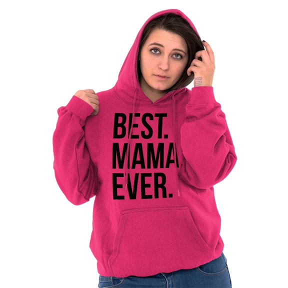 Best Mama Ever Mom Mommy Mothers Day Hoodie Sweatshirt Women Brisco Brands X