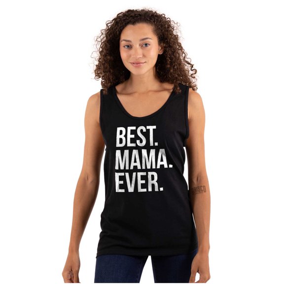 Best Mama Ever Mom Mommy Mothers Day Tank Top Tee Shirt Women Brisco Brands S