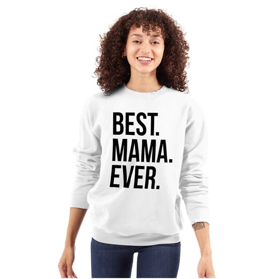 Best Mama Ever Mom Mommy Mothers Day Women Plus Size Crewneck Sweatshirt Brisco Brands 3X