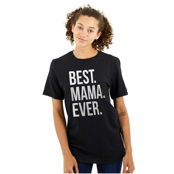 Best Mama Ever Mom Mommy Mothers Day Women's Graphic T Shirt Tees Brisco Brands X