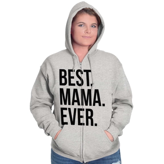 Best Mama Ever Mom Mommy Mothers Day Zip Hoodie Sweatshirt Women Brisco Brands X