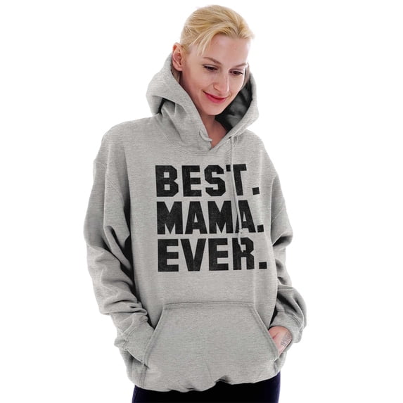 Best Mama Ever Mothers Day Present Hoodie Sweatshirt Women Brisco Brands L