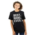 thumbnail image 1 of Best Mama Ever Mothers Day Present Women's Plus Size Graphic Tee Brisco Brands 3X, 1 of 5