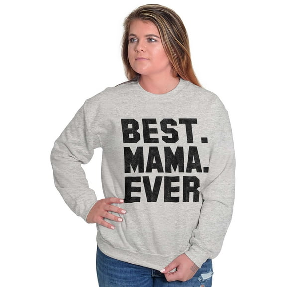 Best Mama Ever Mothers Day Present Women Plus Size Crewneck Sweatshirt Brisco Brands 4X