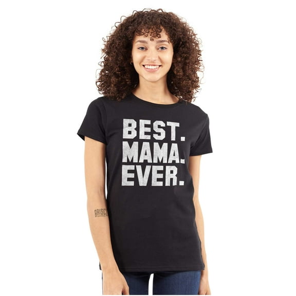 Best Mama Ever Mothers Day Present Womens Slim Fit Graphic Tee Brisco Brands M
