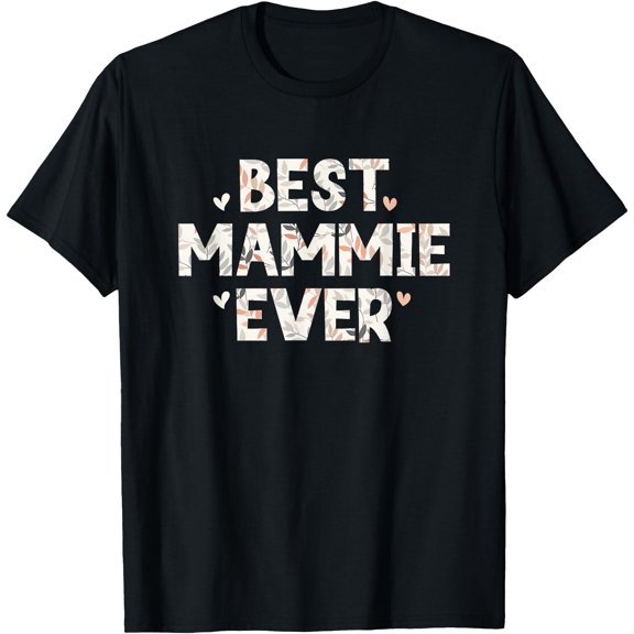 Best Mammie Ever Floral Family Love Hearts T-Shirt, Unisex T-Shirt