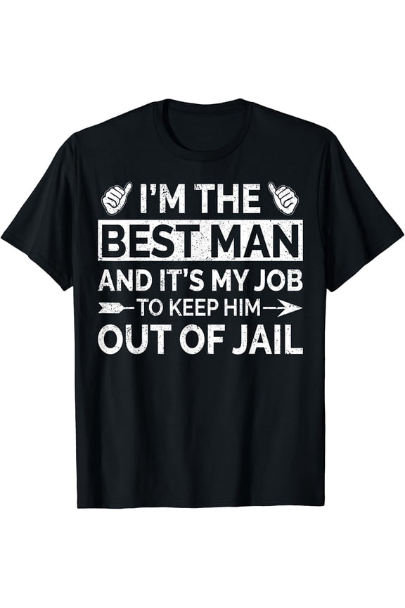 Best Man Wedding Groomsmen Funny Bridal Bachelor Party Gift T-Shirt