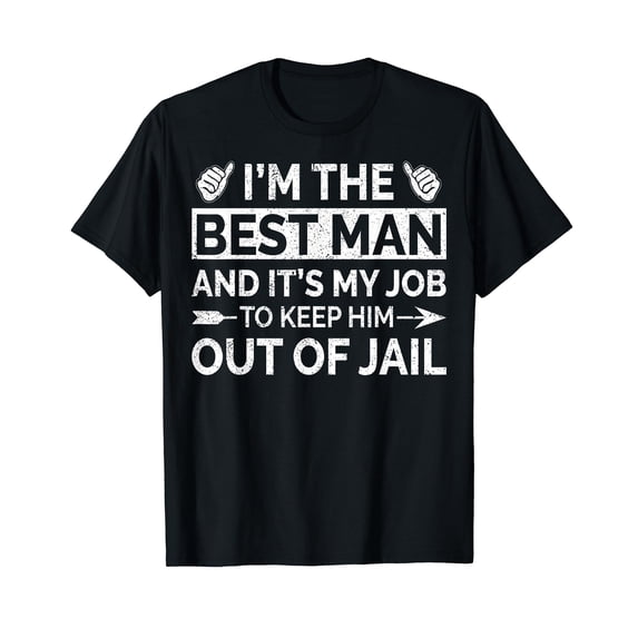 Best Man Wedding Groomsmen Funny Bridal Bachelor Party T-Shirt