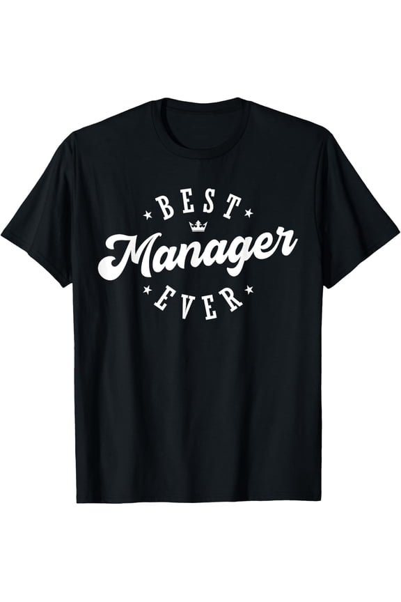 Best Manager Ever T-Shirt