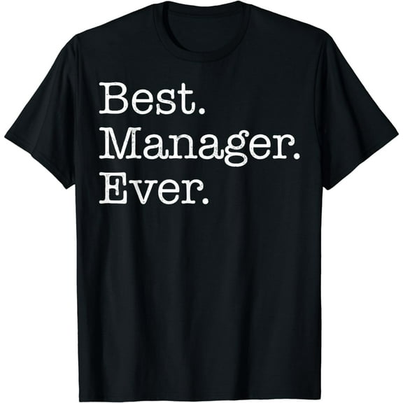 Best Manager Ever T-Shirt