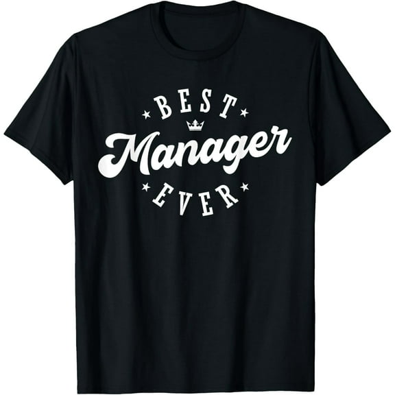 Best Manager Ever T-Shirt