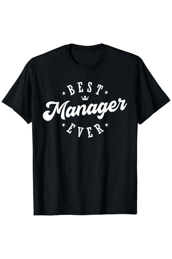 Best Manager Ever T-Shirt