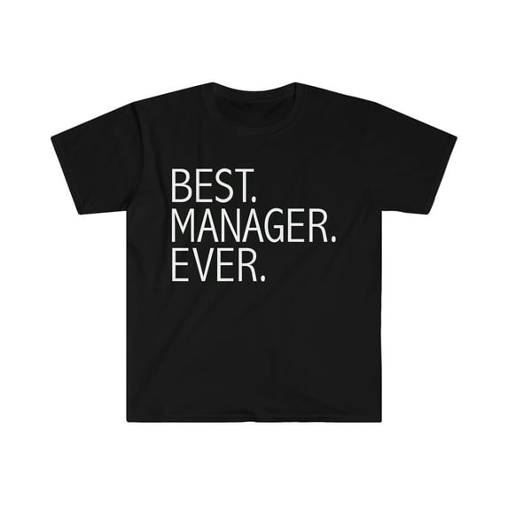 Best Manager Ever Unisex T-shirt S-3XL Career Graduation
