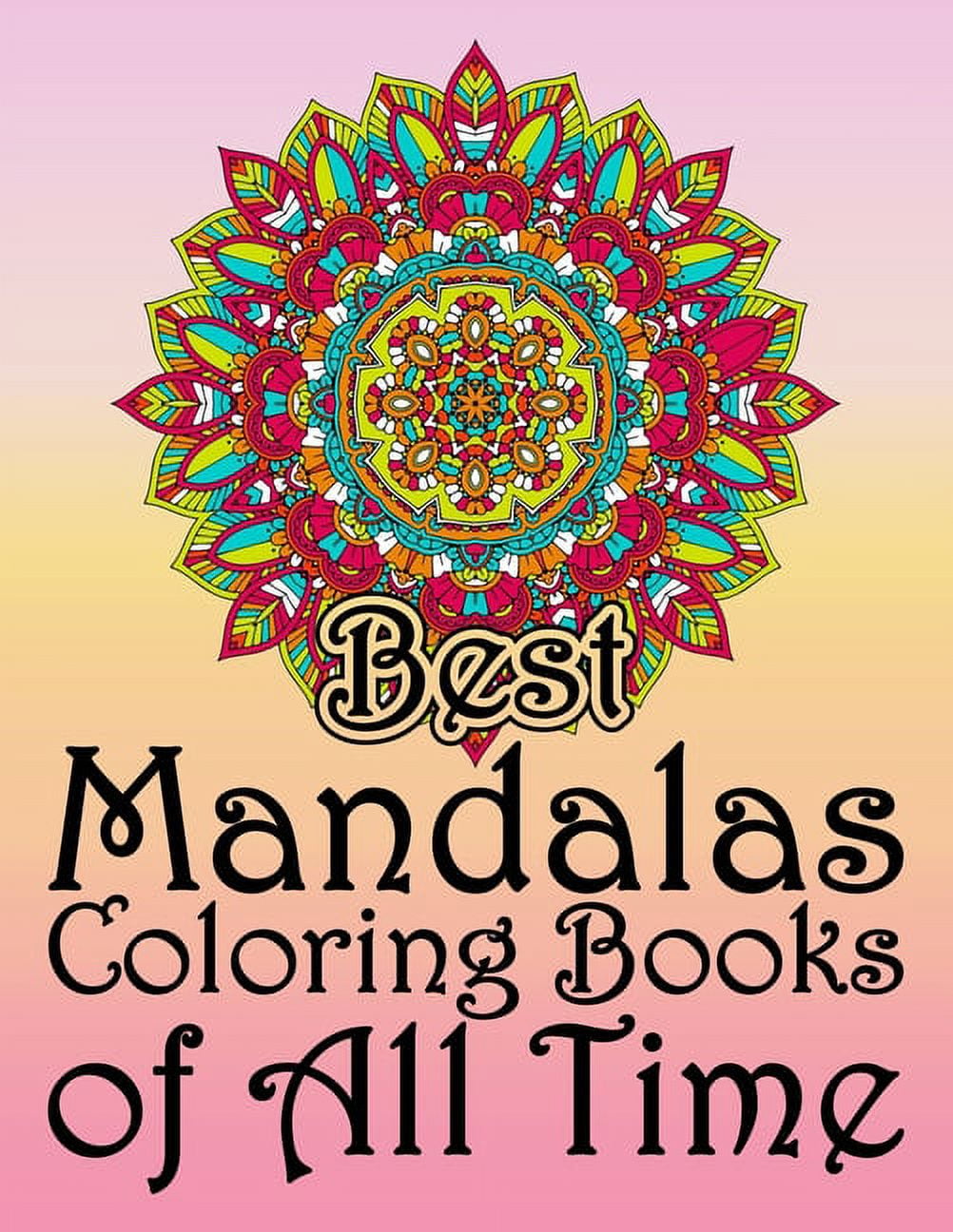 https://i5.walmartimages.com/seo/Best-Mandalas-Coloring-Books-All-Time-Creativity-Reduce-Stress-Bring-Balance-Advanced-Mandala-Adult-Book-Stress-Relieving-Design-Featuring-Relaxing-P_a304f41b-76cf-4b9e-a4c0-d162a685a2b3.4b942cd0d765d64c6572f8a00c074585.jpeg