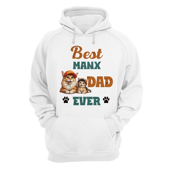 Best Manx Dad Ever Happy Father's Day Hoodie Unisex Merch Hoodies Cat Lover Kitten Owner Gifts - 02006