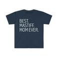 thumbnail image 1 of Best Mastiff Dog Mom Ever Unisex T-shirt S-3XL Dog Owner Lover Parent, 1 of 2