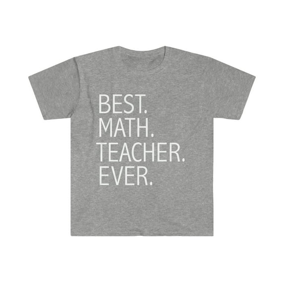 Best Math Teacher Ever Unisex T-shirt S-3XL Career Graduation