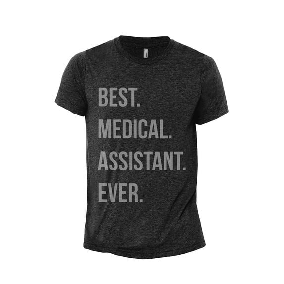 Best Medical Assistant Ever Men's Modern Fit Fun Casual T-Shirt Printed Graphic Tee Charcoal Grey 3X-Large
