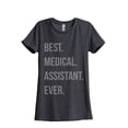 thumbnail image 1 of Best Medical Assistant Ever Women's Fashion Relaxed T-Shirt Tee Charcoal Grey X-Large, 1 of 3