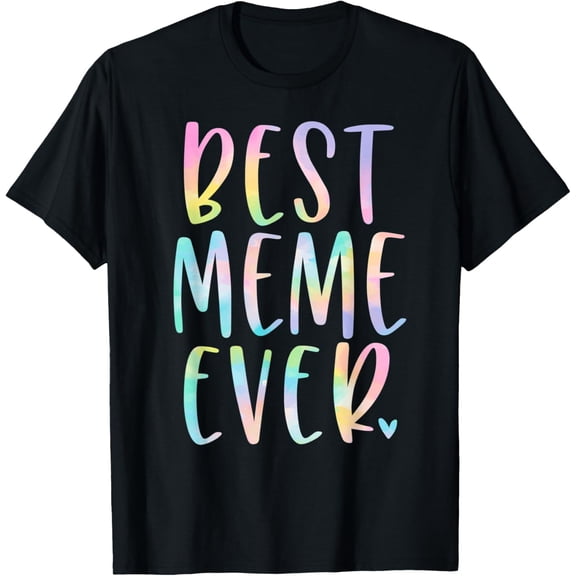 Best Meme Ever Gifts Grandma Mother's Day Tie Dye T-Shirt