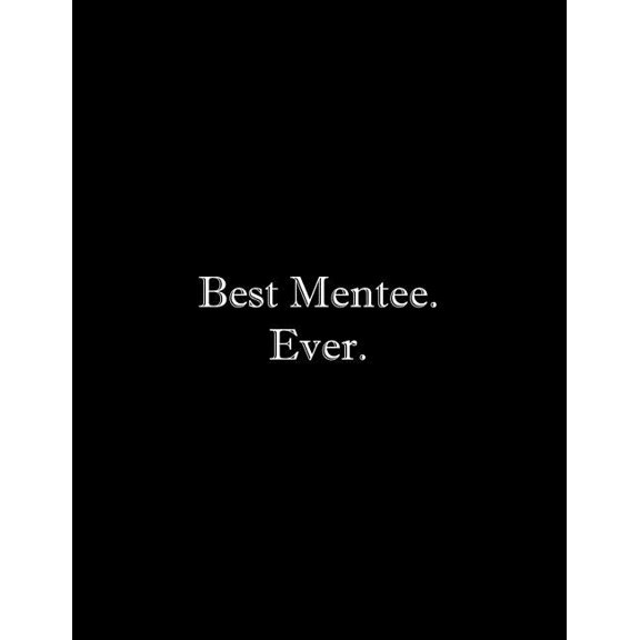 Best Mentee. Ever: Line Notebook Handwriting Practice Paper Workbook (Paperback)