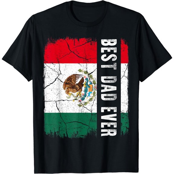Best Mexican Dad Ever Mexico Daddy Father's Day Gift T-Shirt