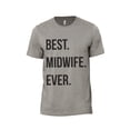 thumbnail image 1 of Best Midwife Ever Men's Modern Fit Fun Casual T-Shirt Printed Graphic Tee Military Grey Medium, 1 of 3