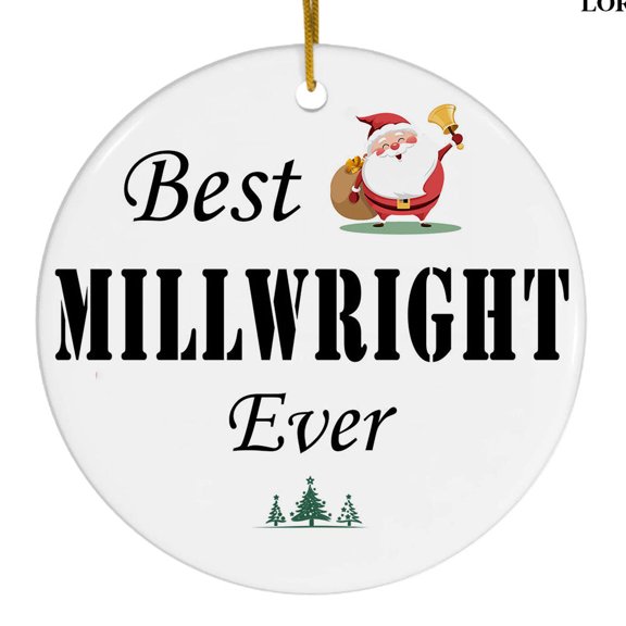 Best Millwright Ever Christmas Ceramic Ornament, Appreciation Gift, Holiday Tree Decoration
