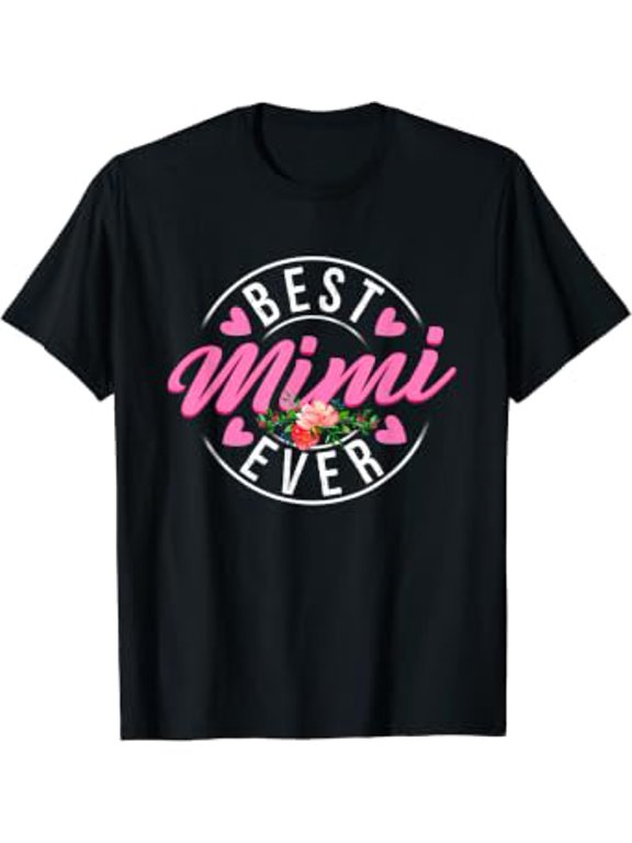 Best Mimi Ever Mama Mommy Cute Mother's Day T-Shirt