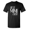 thumbnail image 1 of Best Mimi Ever Sarcastic Humor Graphic Tees Gift For Mens Novelty Funny T Shirt, 1 of 5