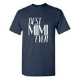 thumbnail image 1 of Best Mimi Ever Sarcastic Humor Graphic Tees Gift For Mens Novelty Funny T Shirt, 1 of 5