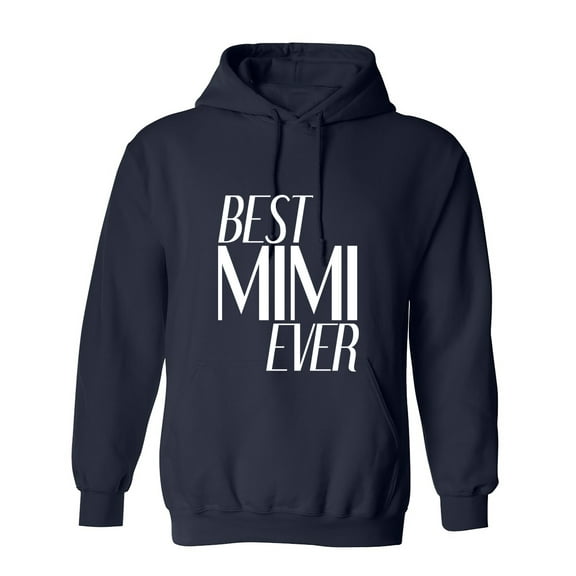 Best Mimi Ever Sarcastic Humor Novelty Funny Men's Hoodies