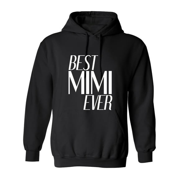 Best Mimi Ever Sarcastic Humor Novelty Funny Men's Hoodies