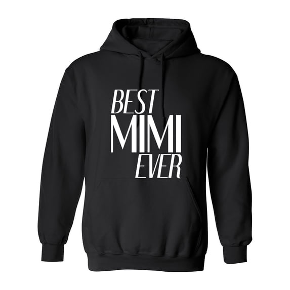 Best Mimi Ever Sarcastic Humor Novelty Funny Men's Hoodies
