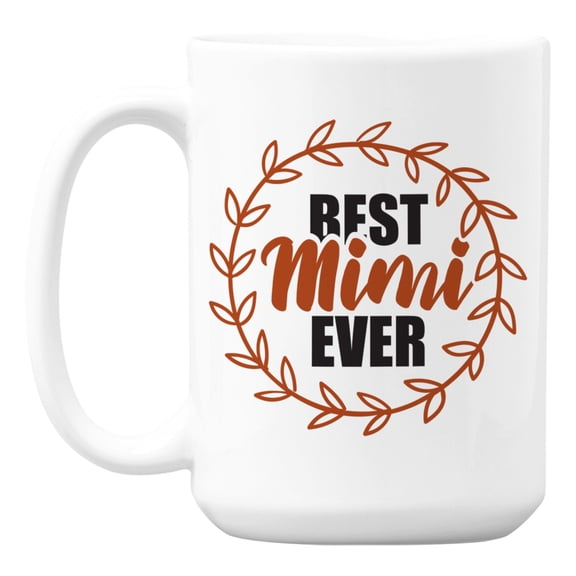 Best Mimi Ever White Ceramic Coffee & Tea Mug for Texas State Grandma (15oz)