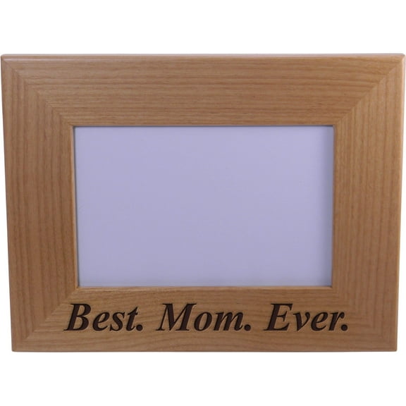 Best Mom Ever 4x6 Inch Engraved Alder Wood Picture Photo Frame - Great Gift for Mothers's Day, Birthday or Christmas Gift for Mom Grandma Wife Grandmother