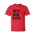thumbnail image 1 of Best. Mom. Ever. Adult Short Sleeve T-shirt, 1 of 4